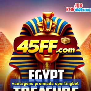 vantagens premiada sportingbet